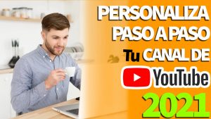 Como PERSONALIZAR tu canal de YouTube 2022